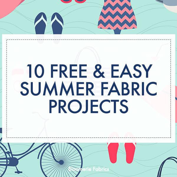 Free & Easy Summer Fabric Projects