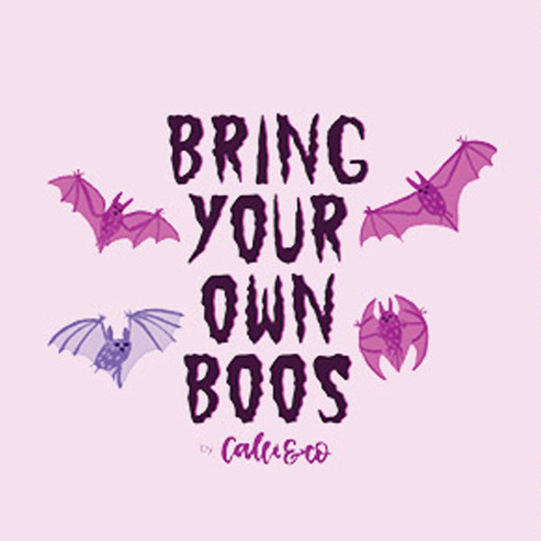 Bring Your Own Boos by Calli and Co.
