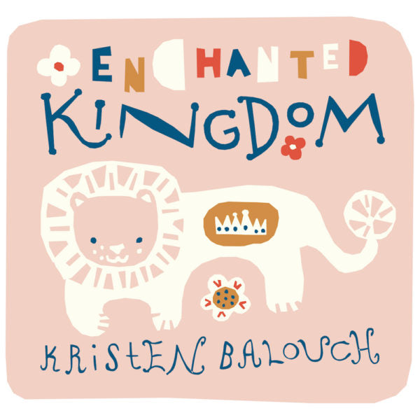 Enchanted Kingdom by Kristen Balouch