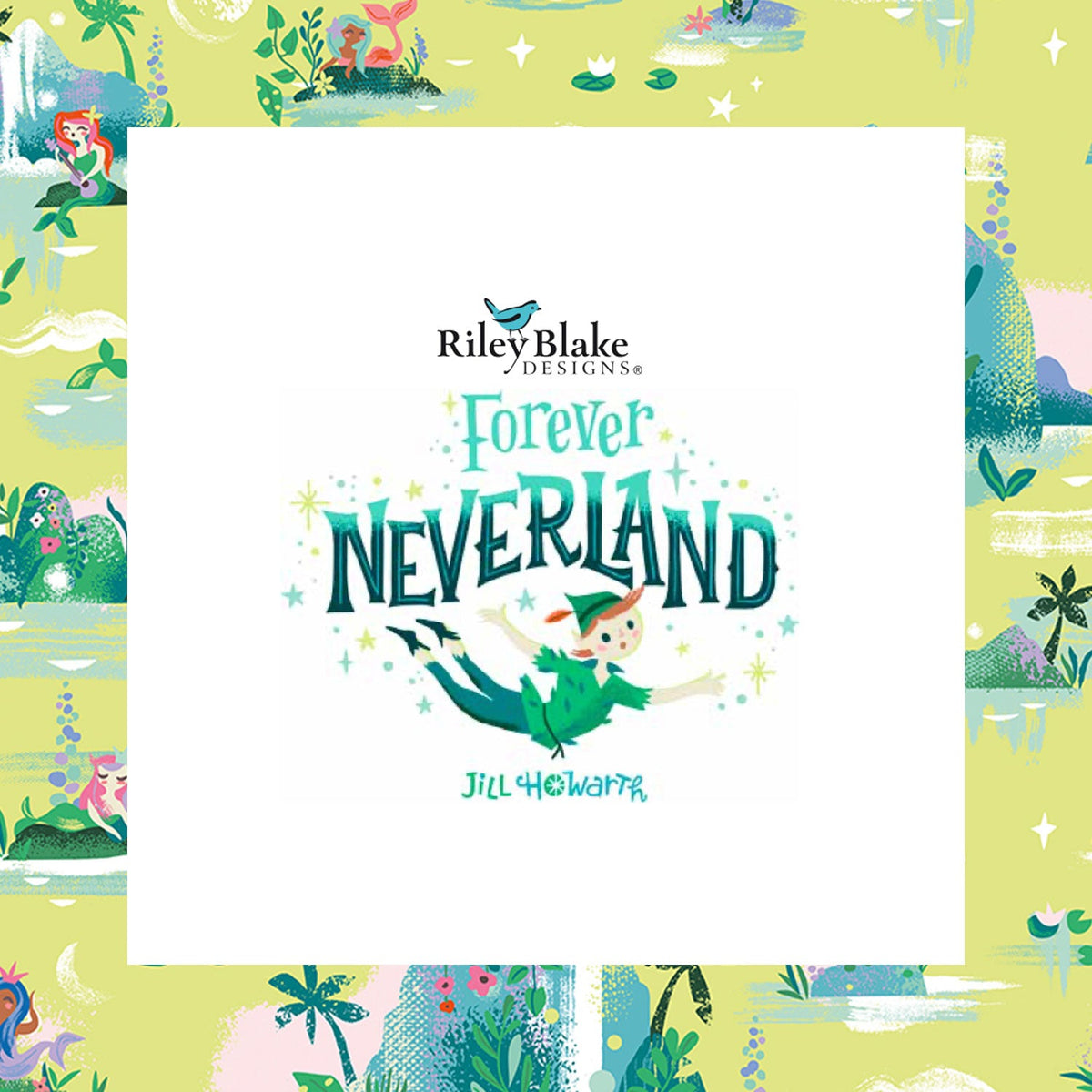Forever Neverland by Jill Howarth - Riley Blake Designs– Bloomerie Fabrics