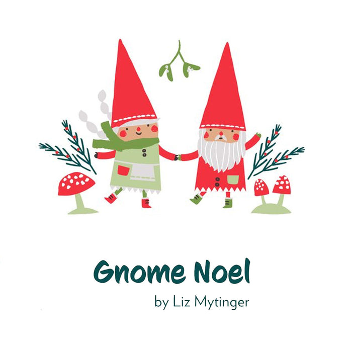 Gnome Noel by Liz Mytinger